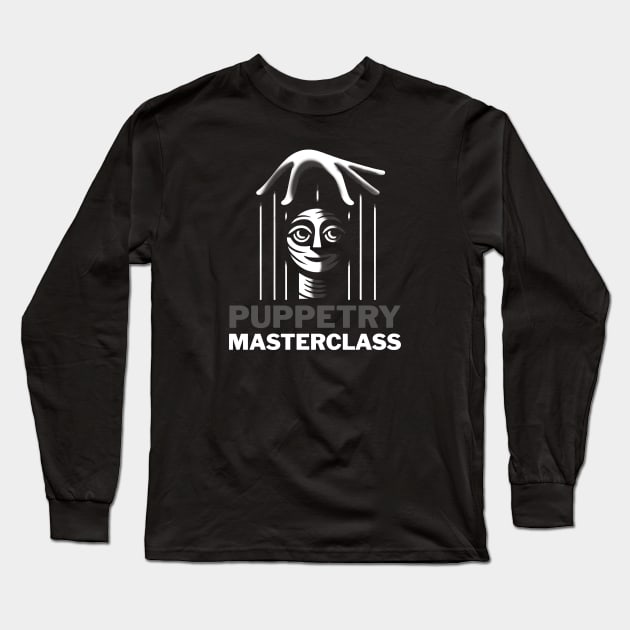 Puppetry Masterclass Long Sleeve T-Shirt by ThesePrints